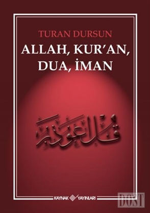 Allah, Kur'an, Dua, İman